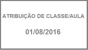 ATRIBUIO DE CLASSES/AULA - 01/08/2016