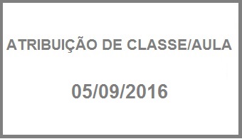 ATRIBUIO DE CLASSES/AULA - 05/09/2016