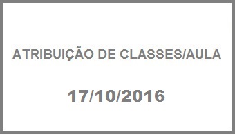 ATRIBUIO DE CLASSES/AULA - 17/10/2016