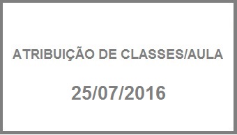 ATRIBUIO DE CLASSES/AULA - 25/07/2016