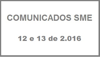 COMUNICADOS SME N 12 e 13 /2016