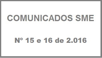 COMUNICADOS SME N 15 e 16 /2016