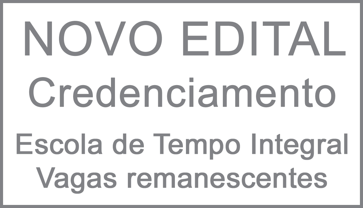 Edital de Credenciamento - Escola de Tempo Integral/n 02 de 2016