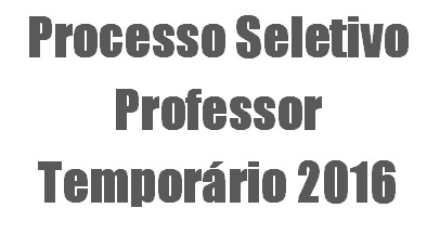 Processo Seletivo Professor Temporrio - 2016